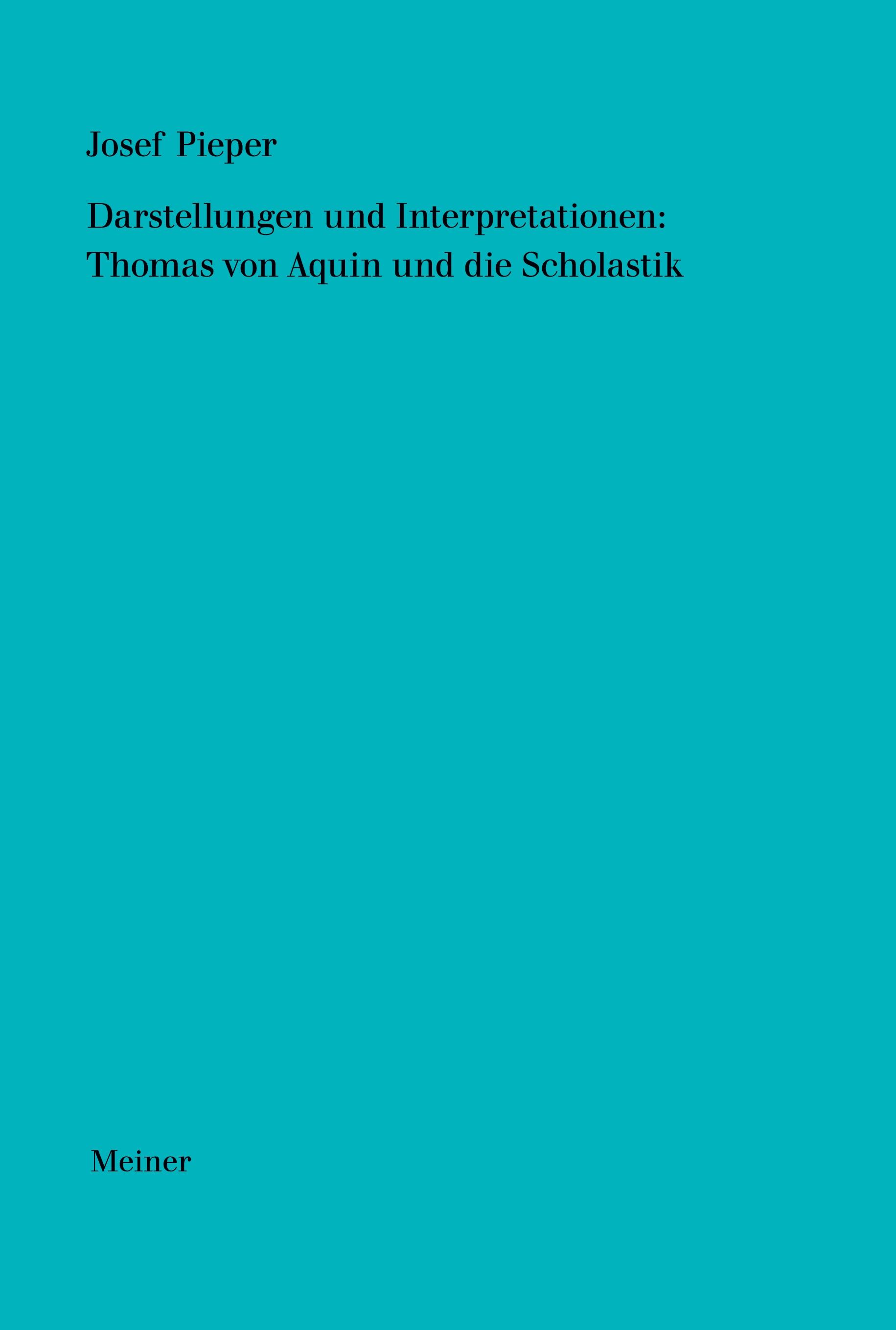 Darstellungen und Interpretationen: Thomas von Aquin und die Scholastik