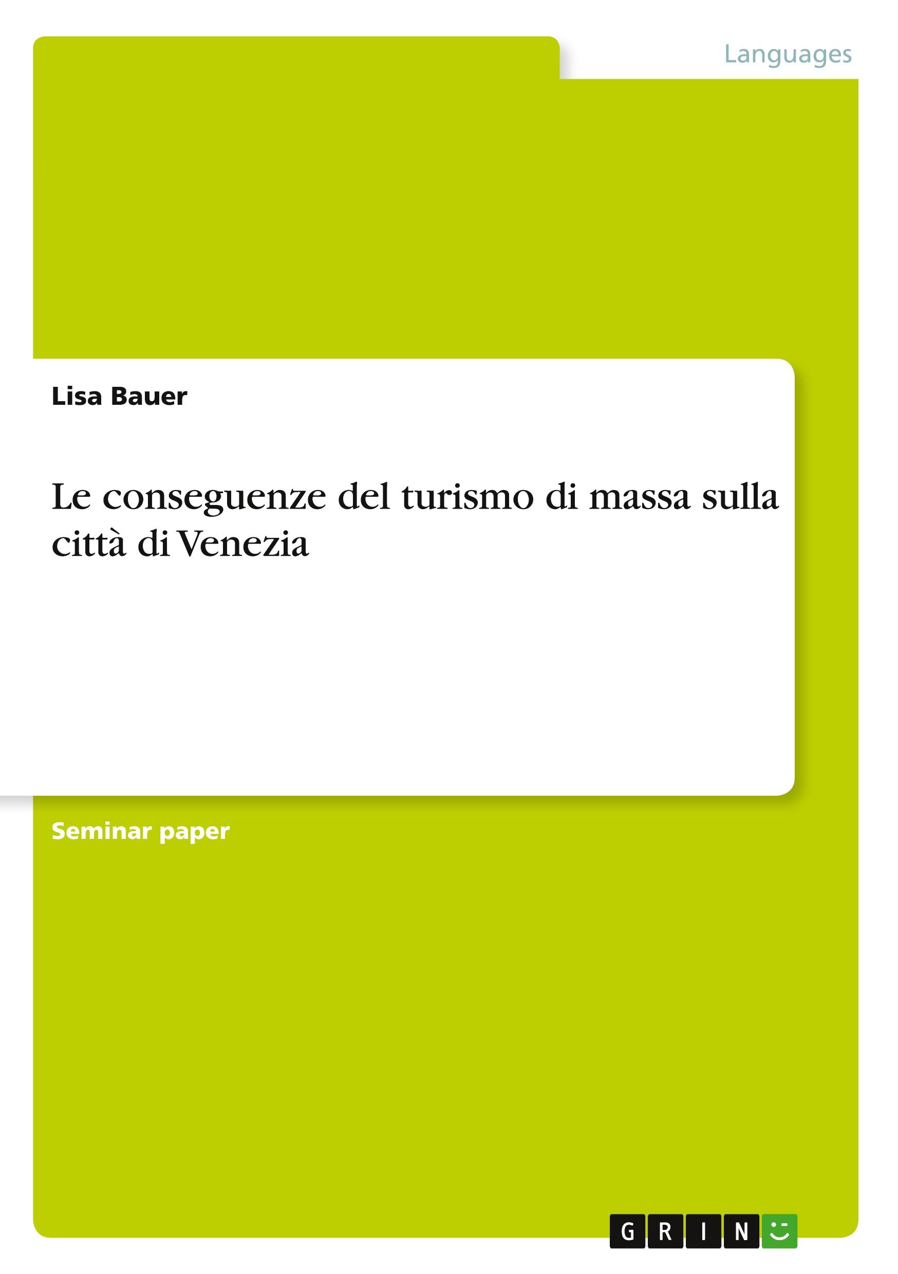 Le conseguenze del turismo di massa sulla città di Venezia