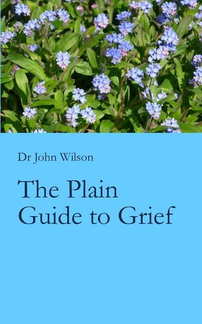 The Plain Guide to Grief