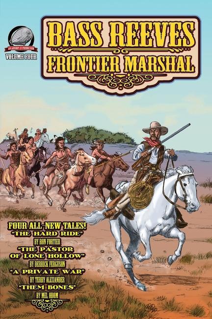 Bass Reeves Frontier Marshal Volume 4