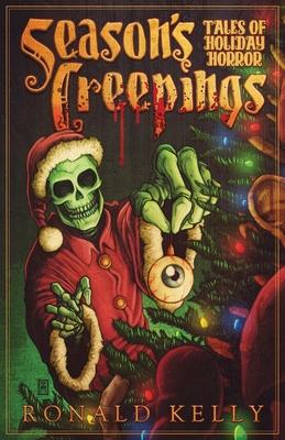 Season's Creepings: Tales of Holiday Horror