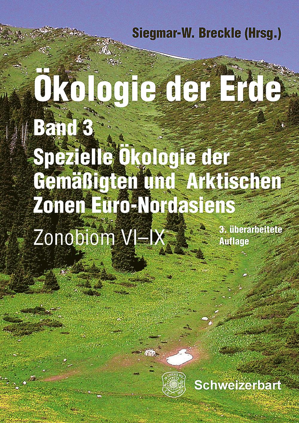 Ökologie der Erde Band 3 - Spezielle Ökologie der Gemäßigten und Arktischen Zonen Euro-Nordasiens