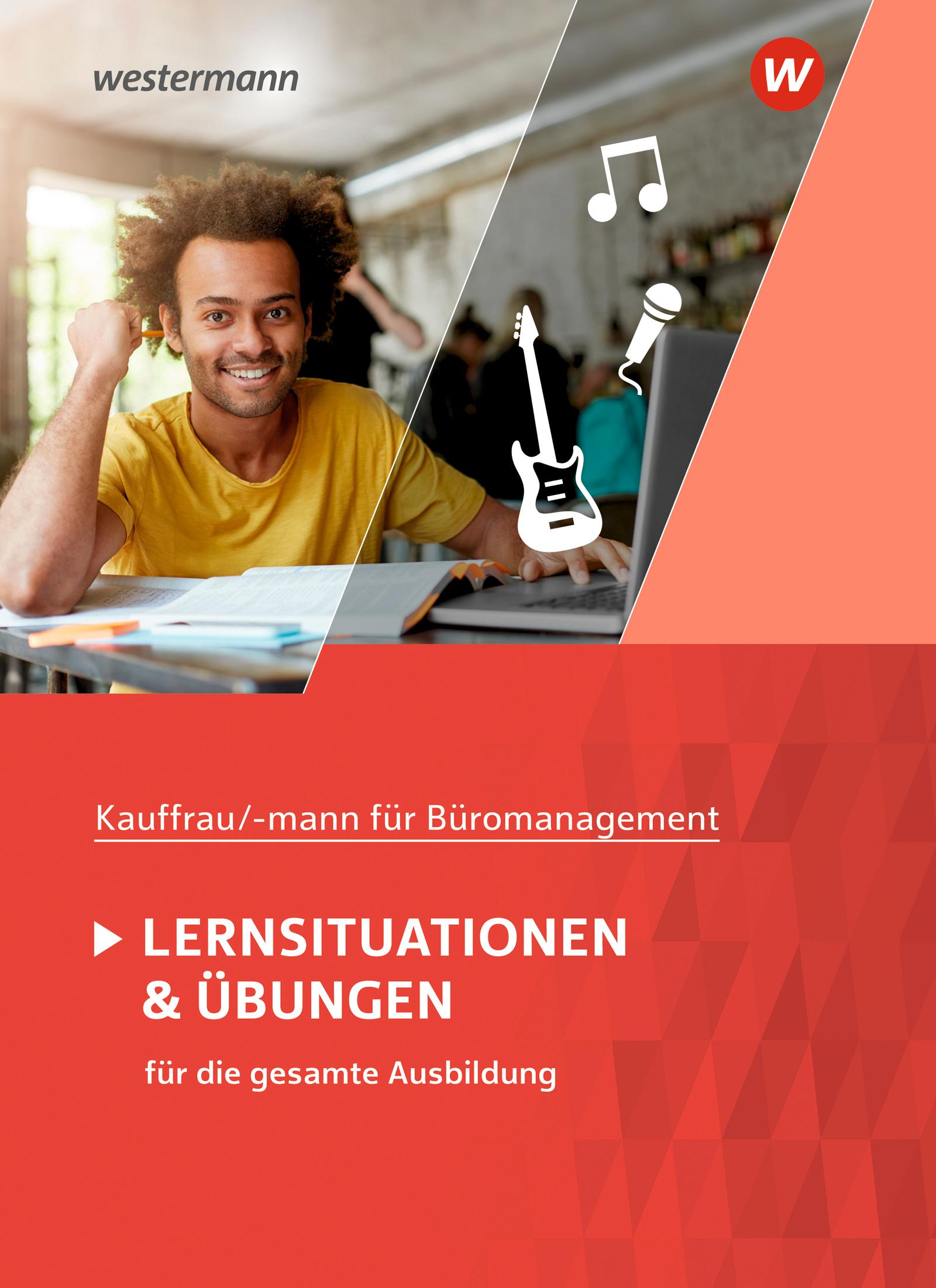 Kaufmann/Kauffrau für Büromanagement. Lernsituationen und Übungen: Schulbuch