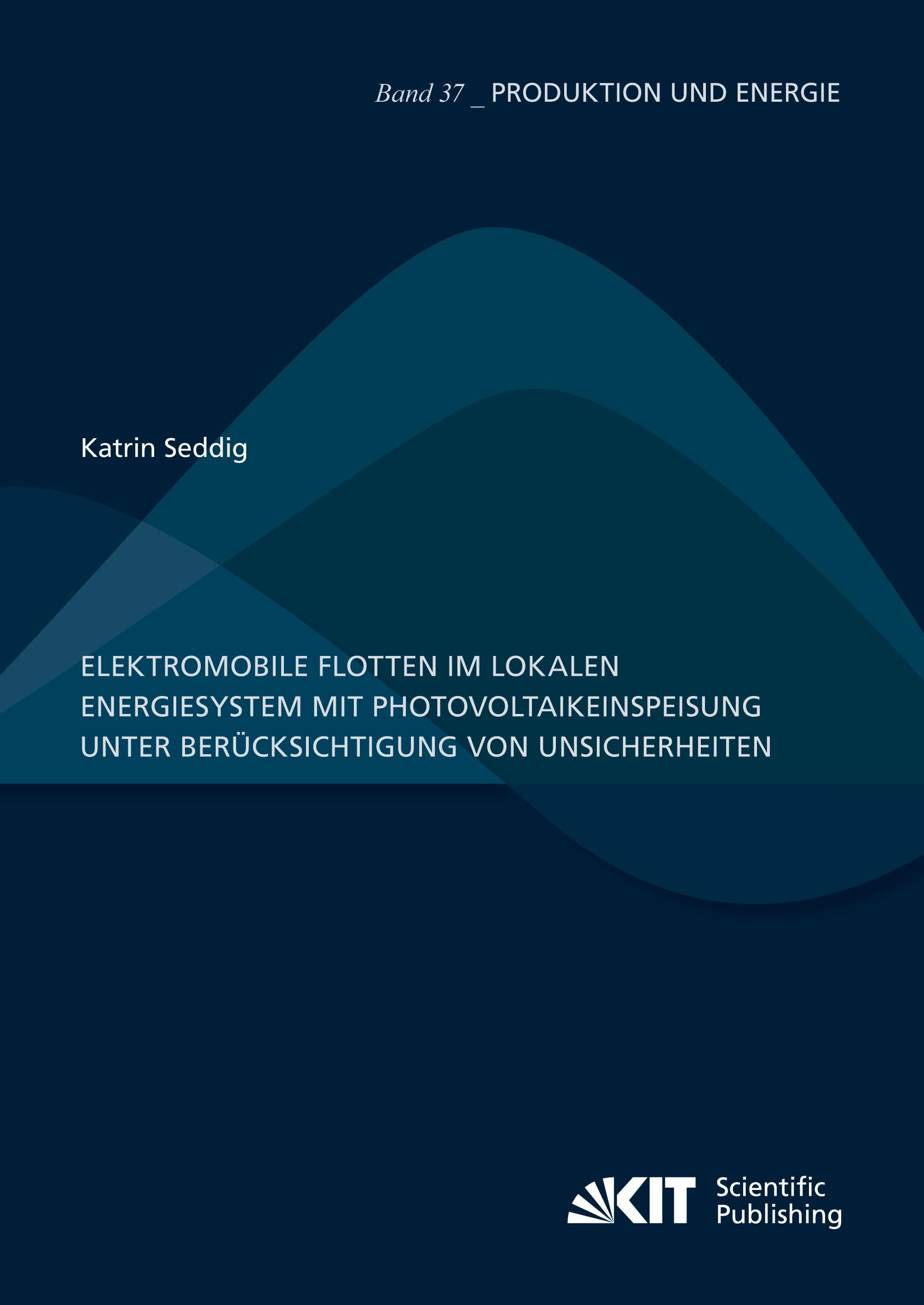 Elektromobile Flotten im lokalen Energiesystem mit Photovoltaikeinspeisung unter Berücksichtigung von Unsicherheiten