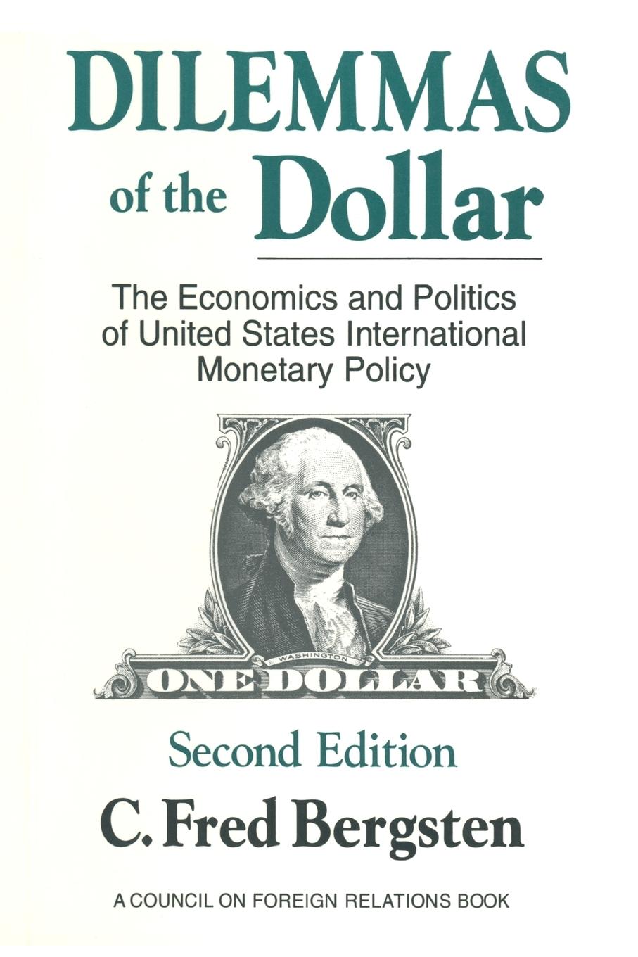 Dilemmas of the Dollar