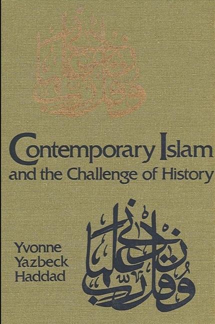 Contemporary Islam and the Challenge of History