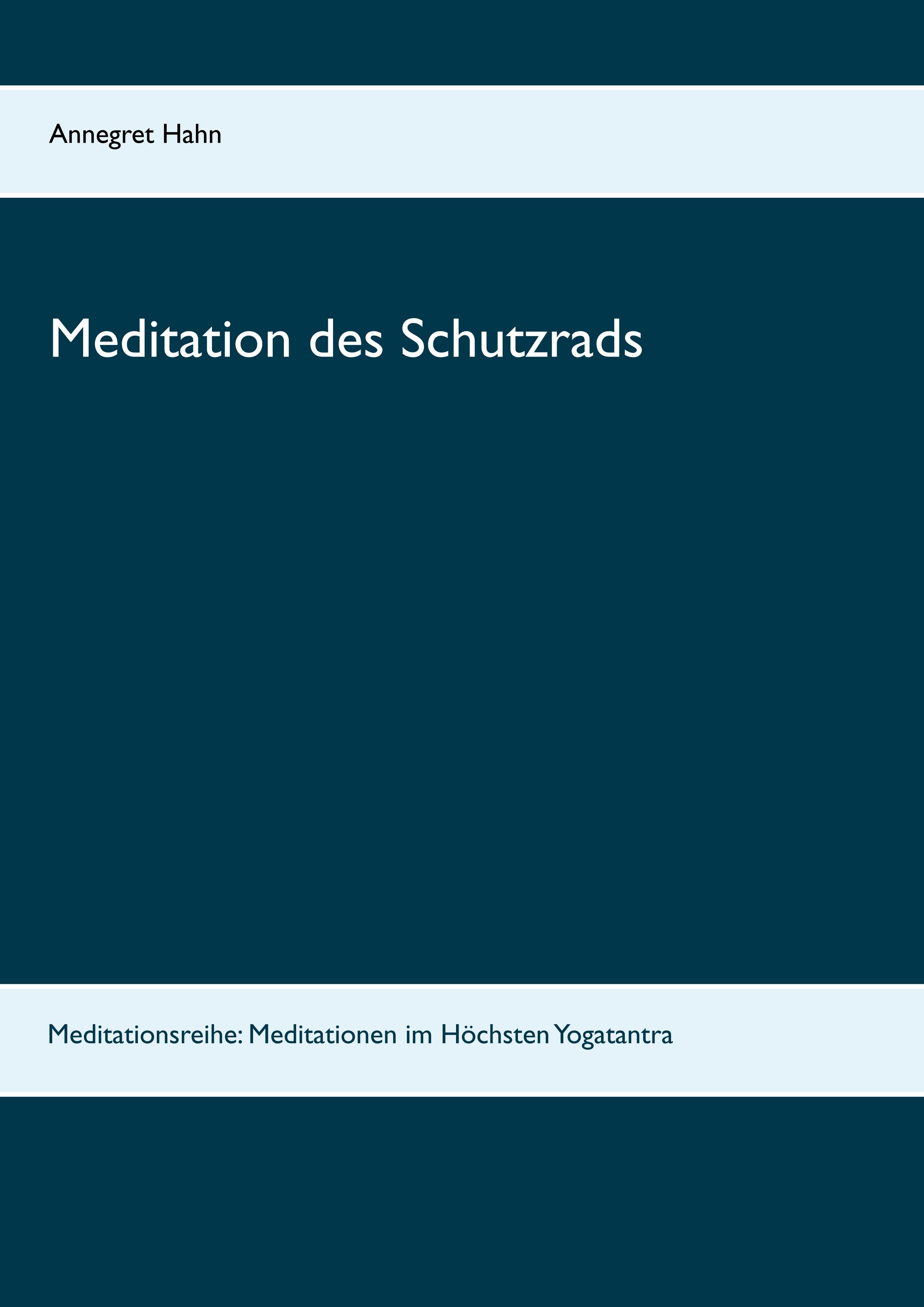 Meditation des Schutzrads