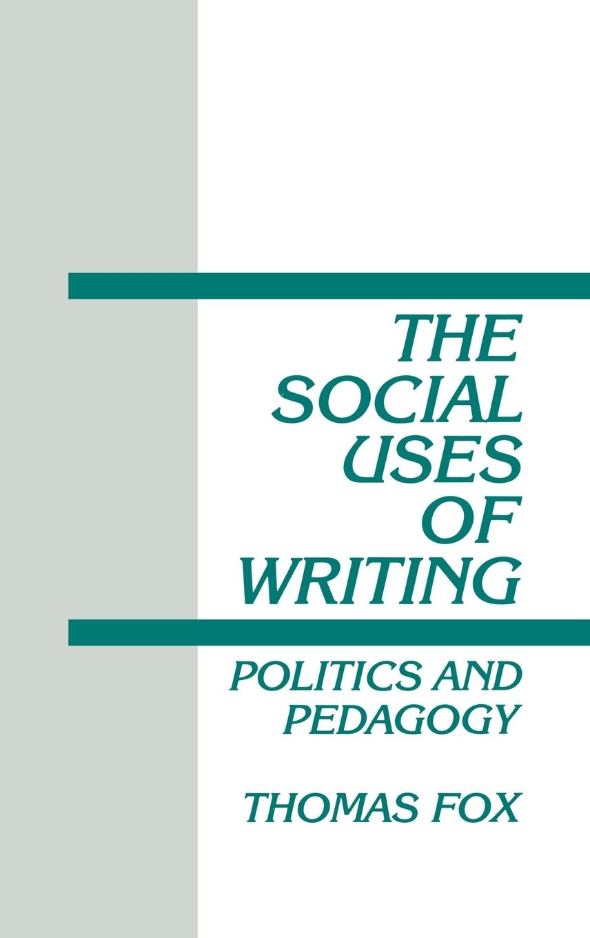 The Social Uses of Writing