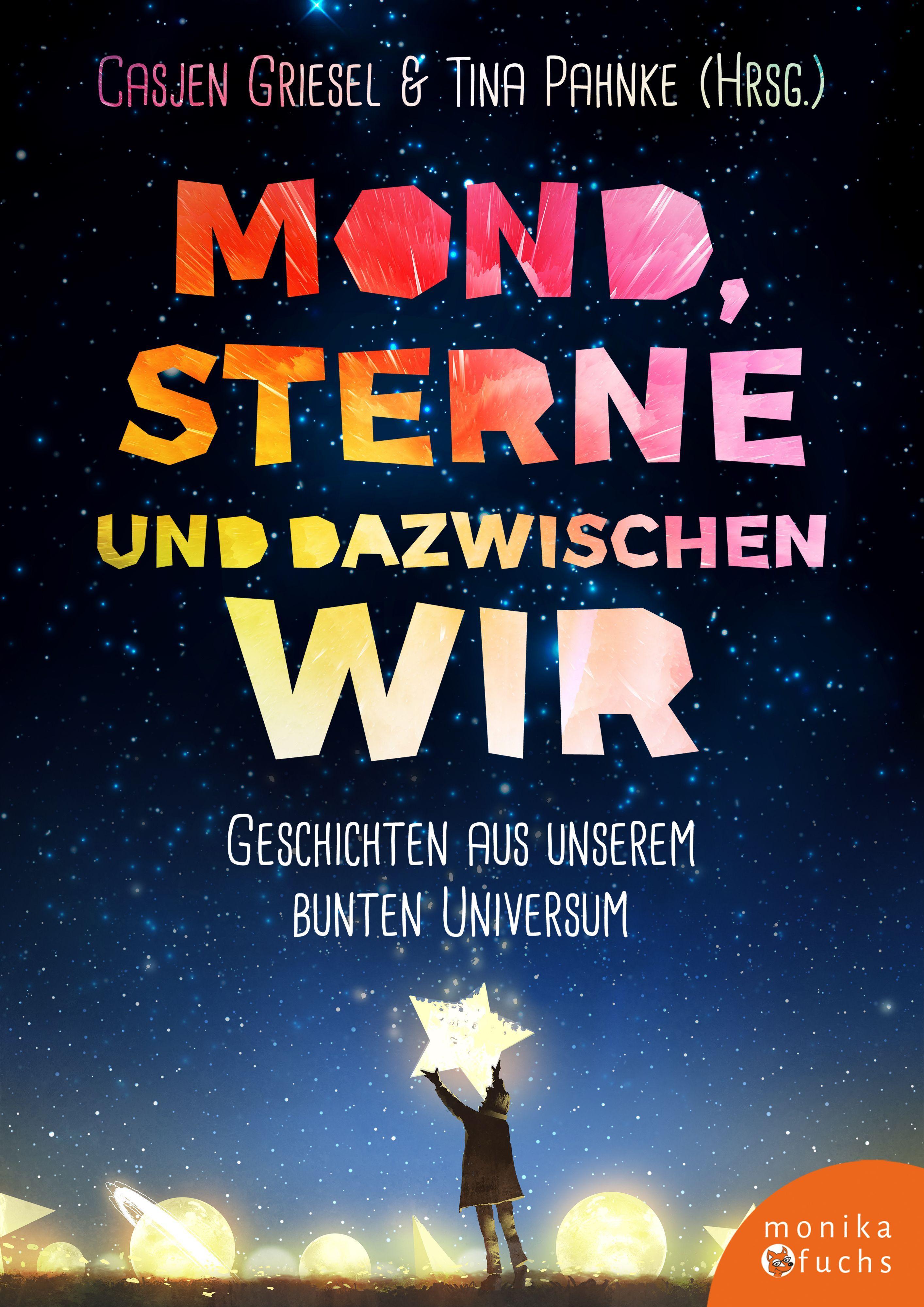 Mond, Sterne, und dazwischen wir