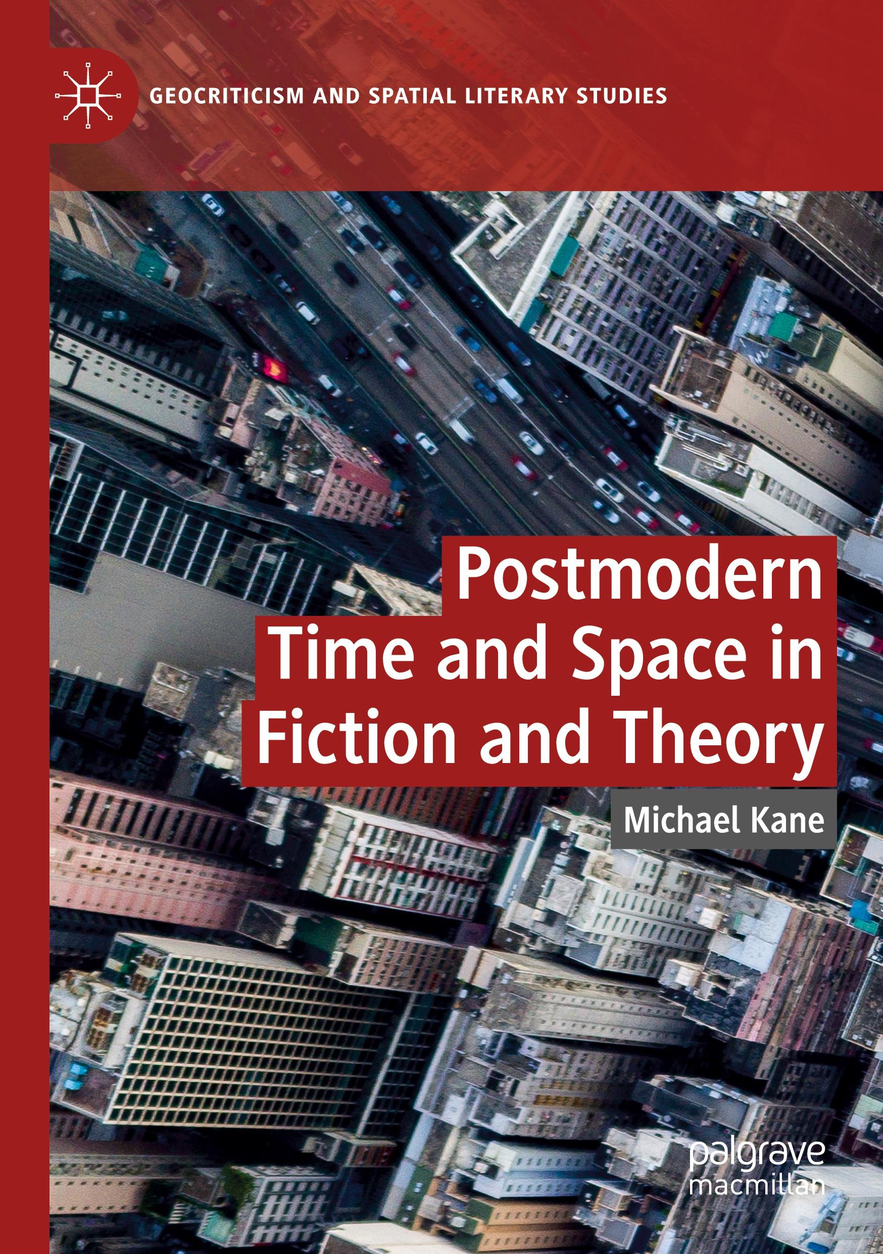 Postmodern Time and Space in Fiction and Theory