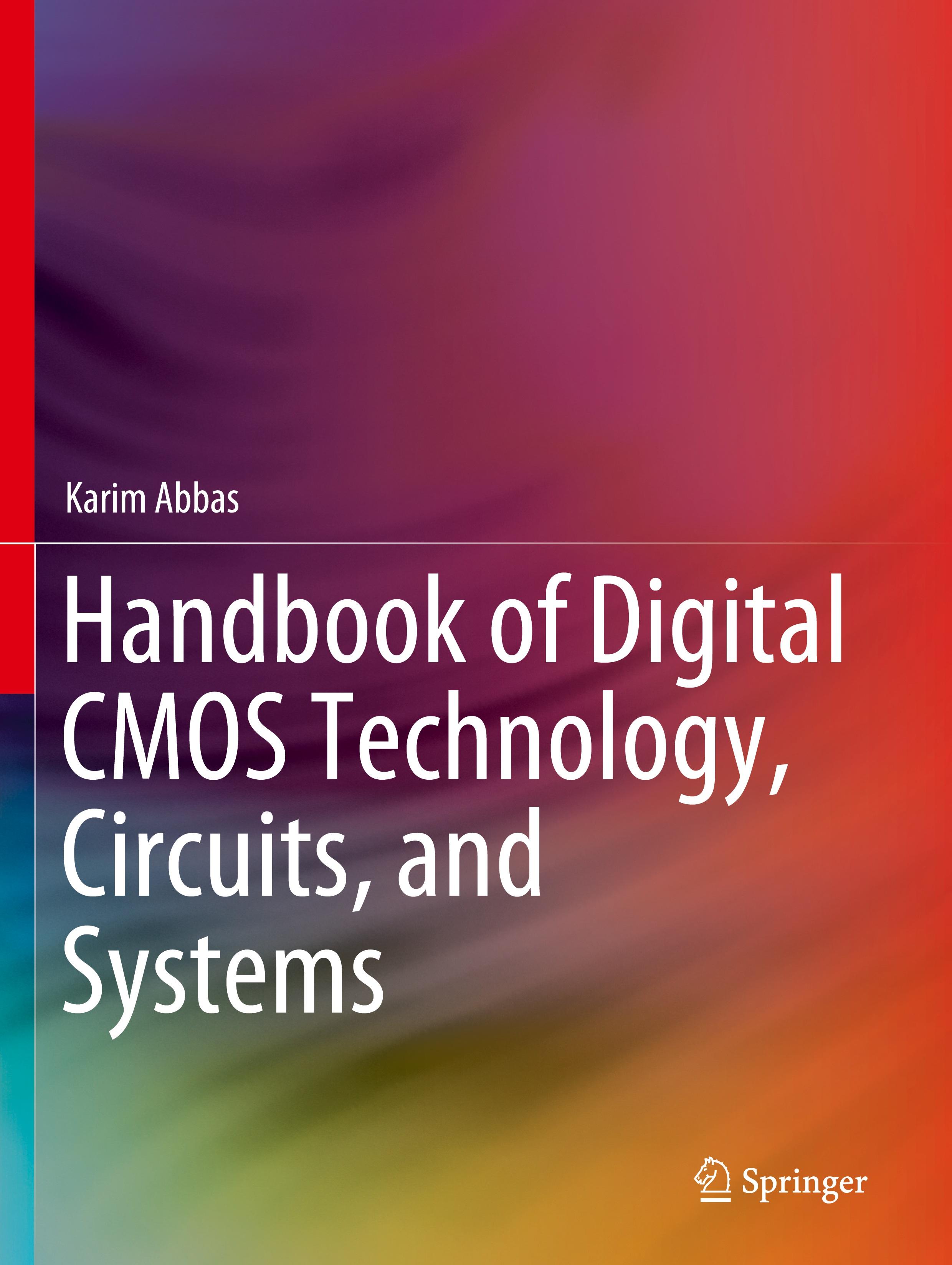 Handbook of Digital CMOS Technology, Circuits, and Systems