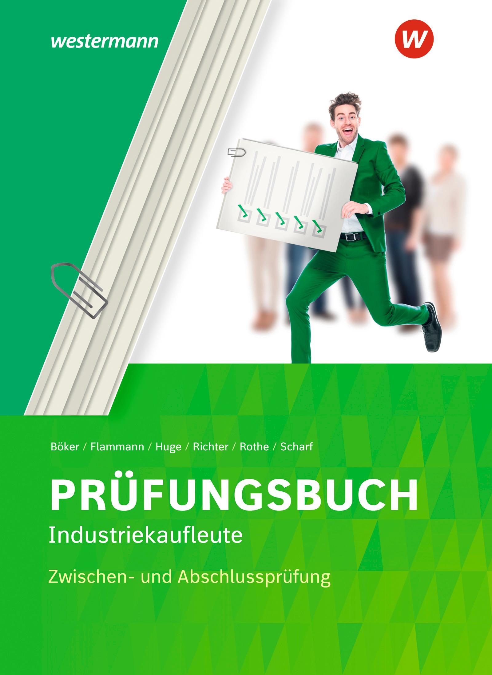 Prüfungsbuch Industriekaufleute. Zwischen- und Abschlussprüfung