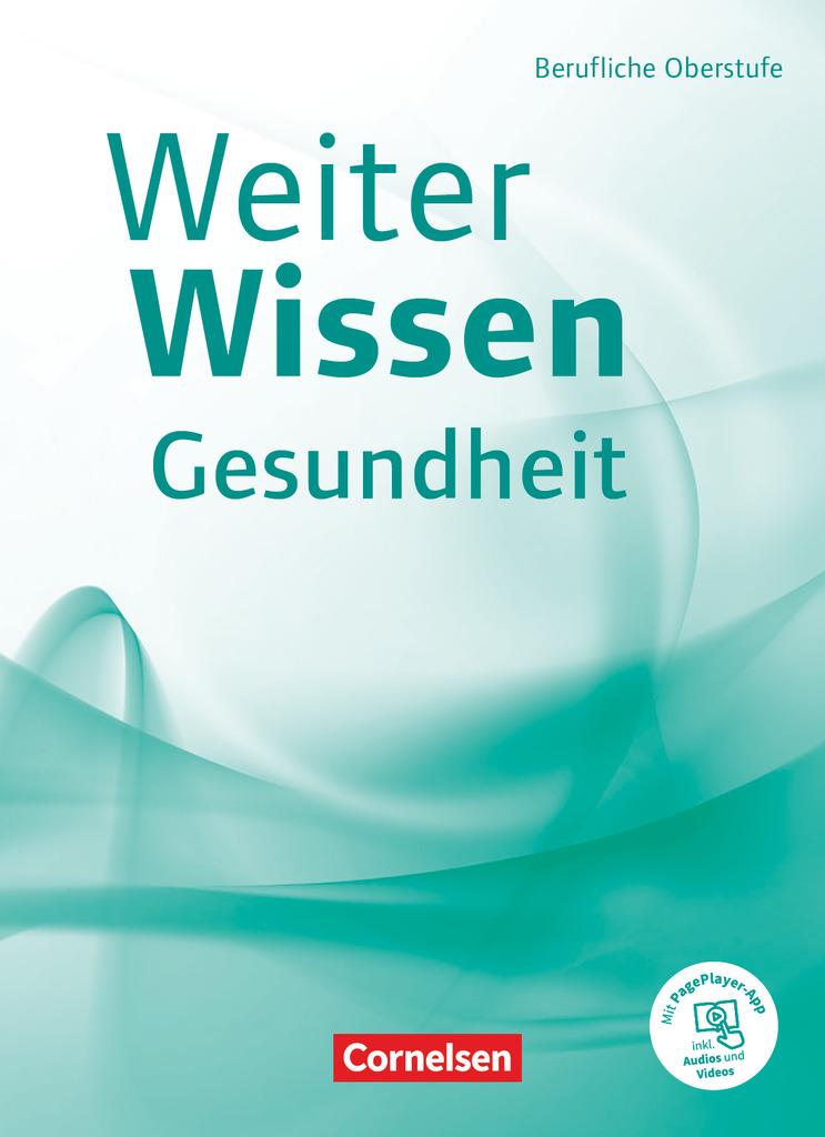 Weiterwissen - Gesundheit - Berufliche Oberstufe. Schülerbuch