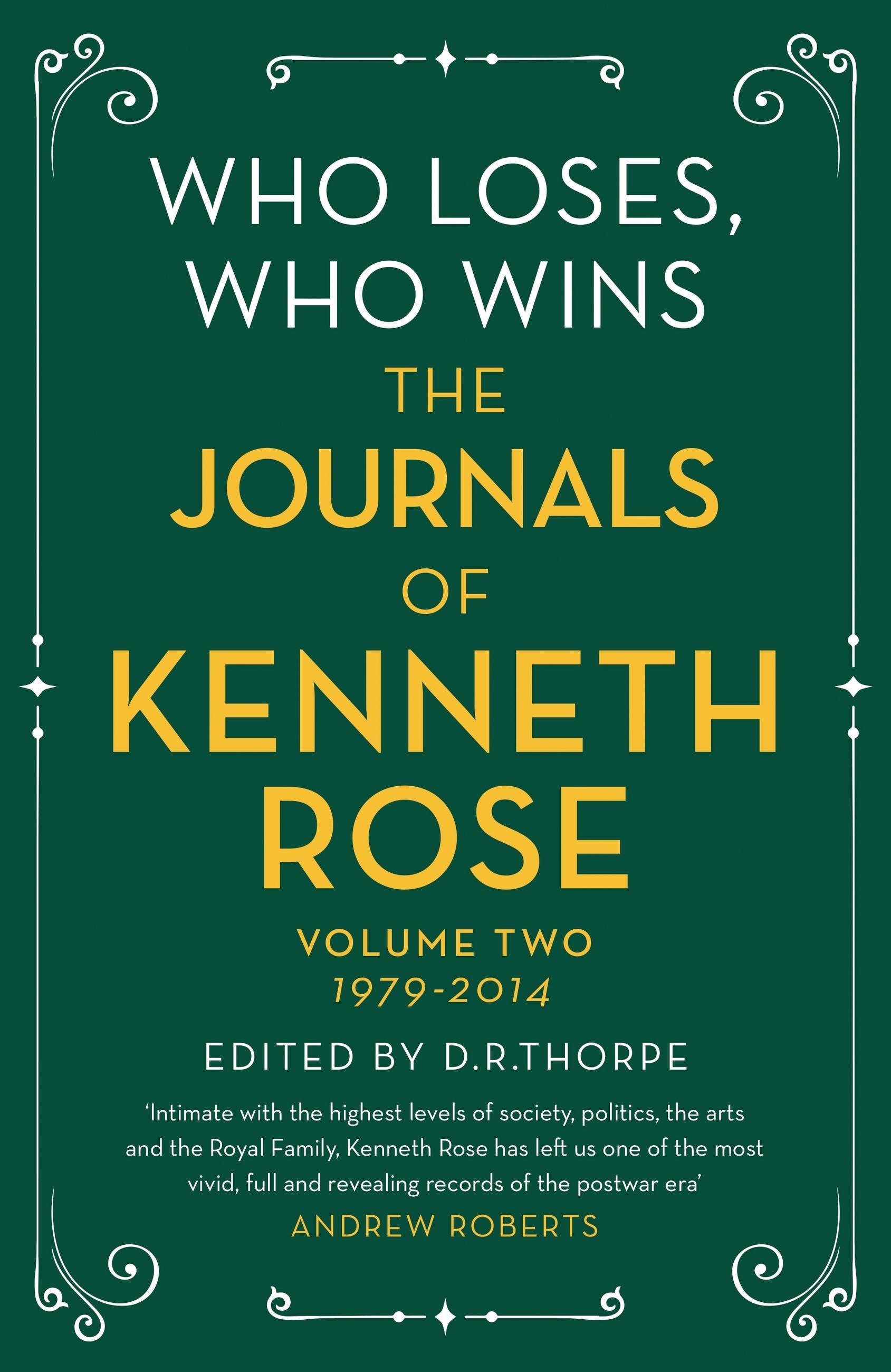 Who Loses, Who Wins: The Journals of Kenneth Rose