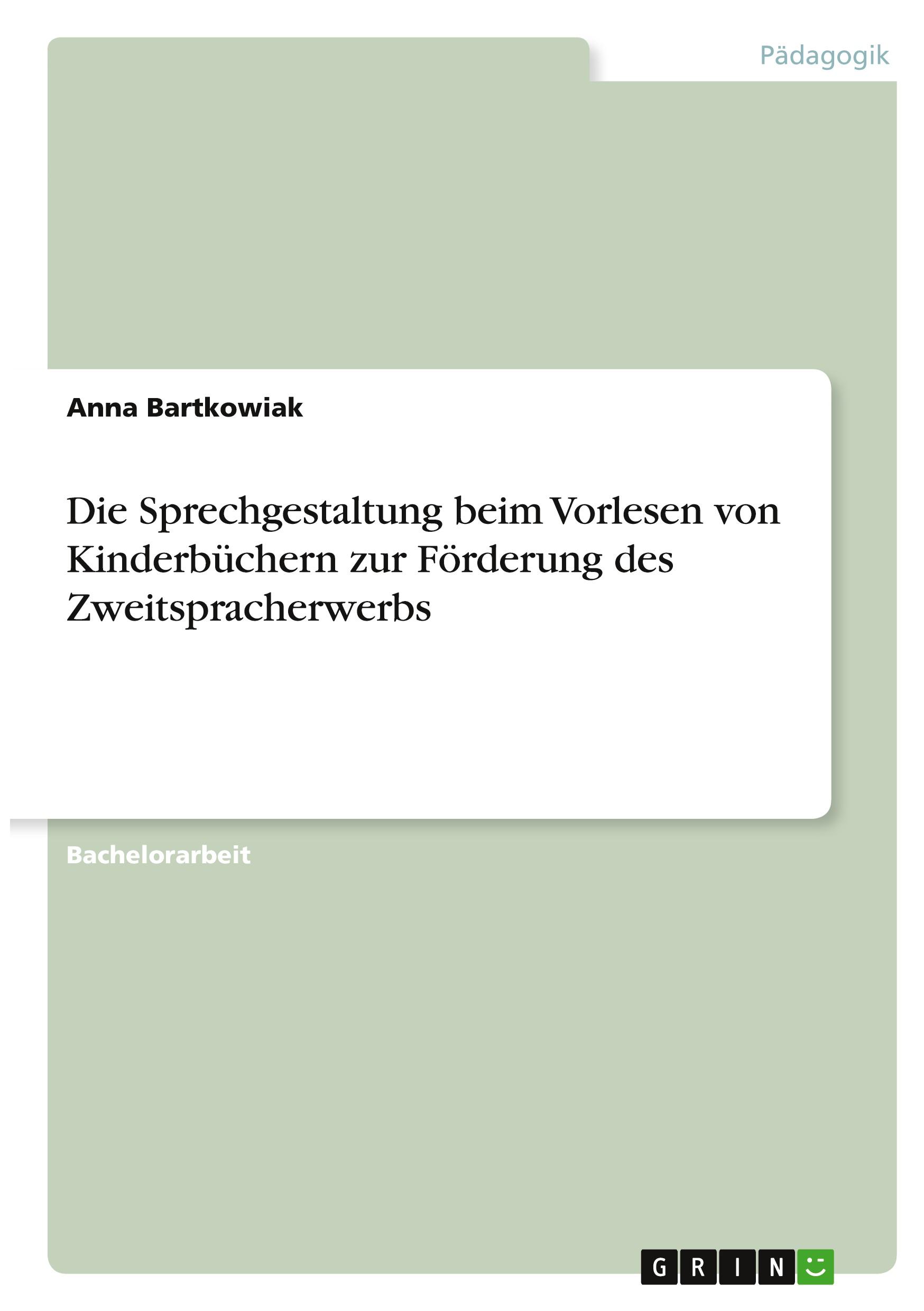 Die Sprechgestaltung beim Vorlesen von Kinderbüchern zur Förderung des Zweitspracherwerbs