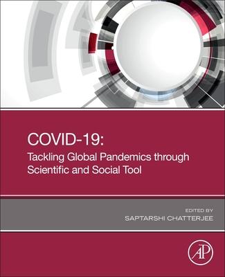 Covid-19: Tackling Global Pandemics Through Scientific and Social Tools