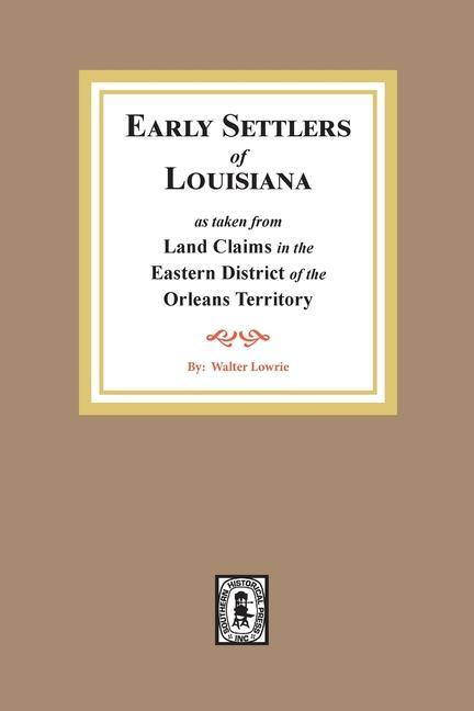 Land Claims in the Eastern District of the Orleans Territory