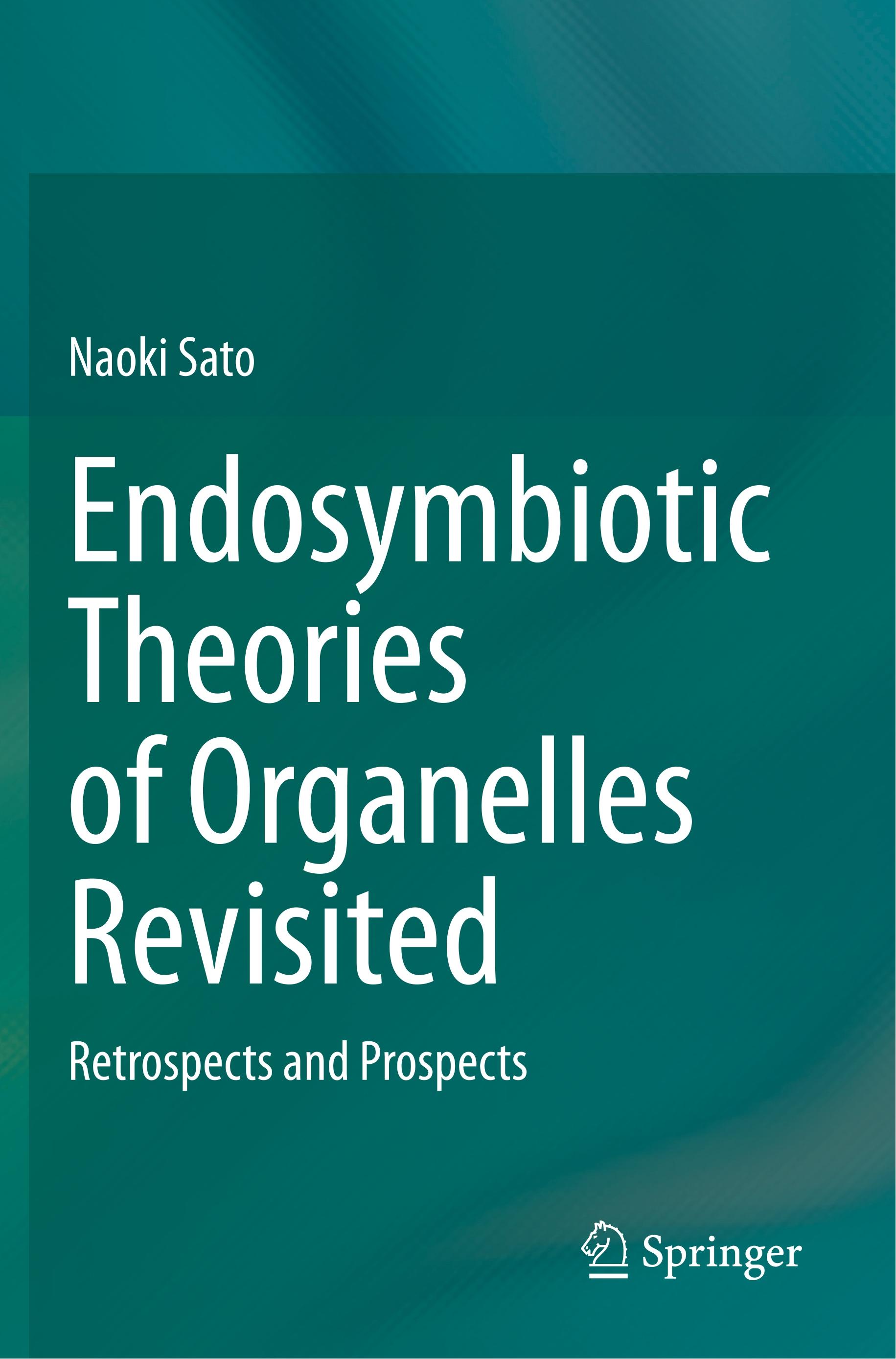 Endosymbiotic Theories of Organelles Revisited