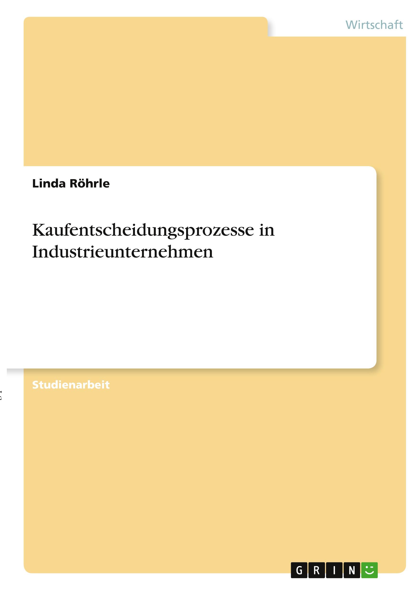 Kaufentscheidungsprozesse in Industrieunternehmen