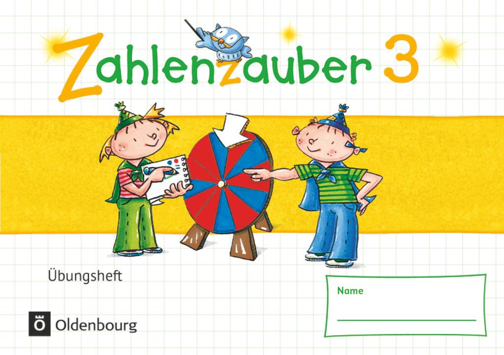 Zahlenzauber - Mathematik für Grundschulen - Materialien zu den Ausgaben 2016 und Bayern 2014 - 3. Schuljahr. Übungsheft - Mit Lösungen