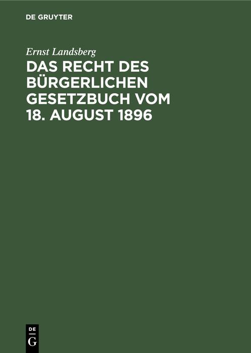 Das Recht des Bürgerlichen Gesetzbuch vom 18. August 1896