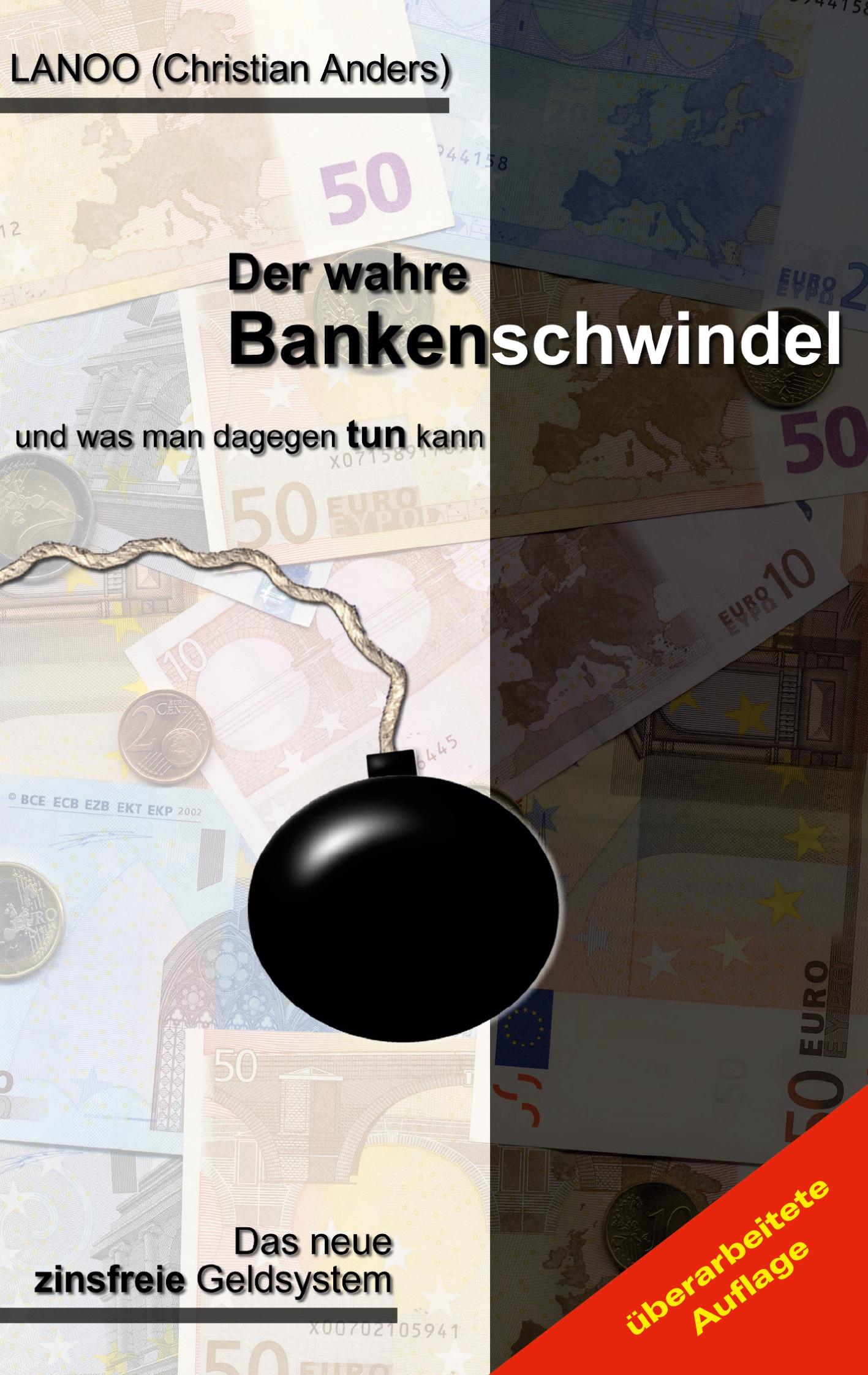 Der wahre Bankenschwindel und was man dagegen tun kann