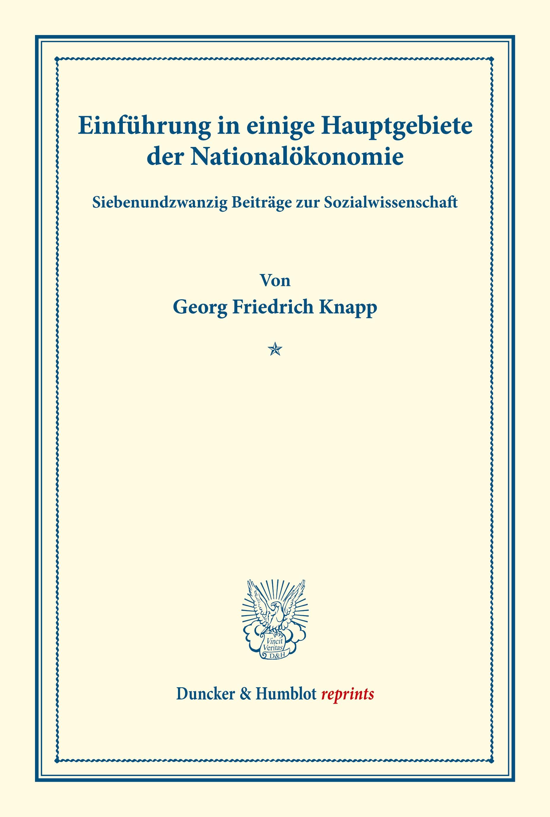 Einführung in einige Hauptgebiete der Nationalökonomie.