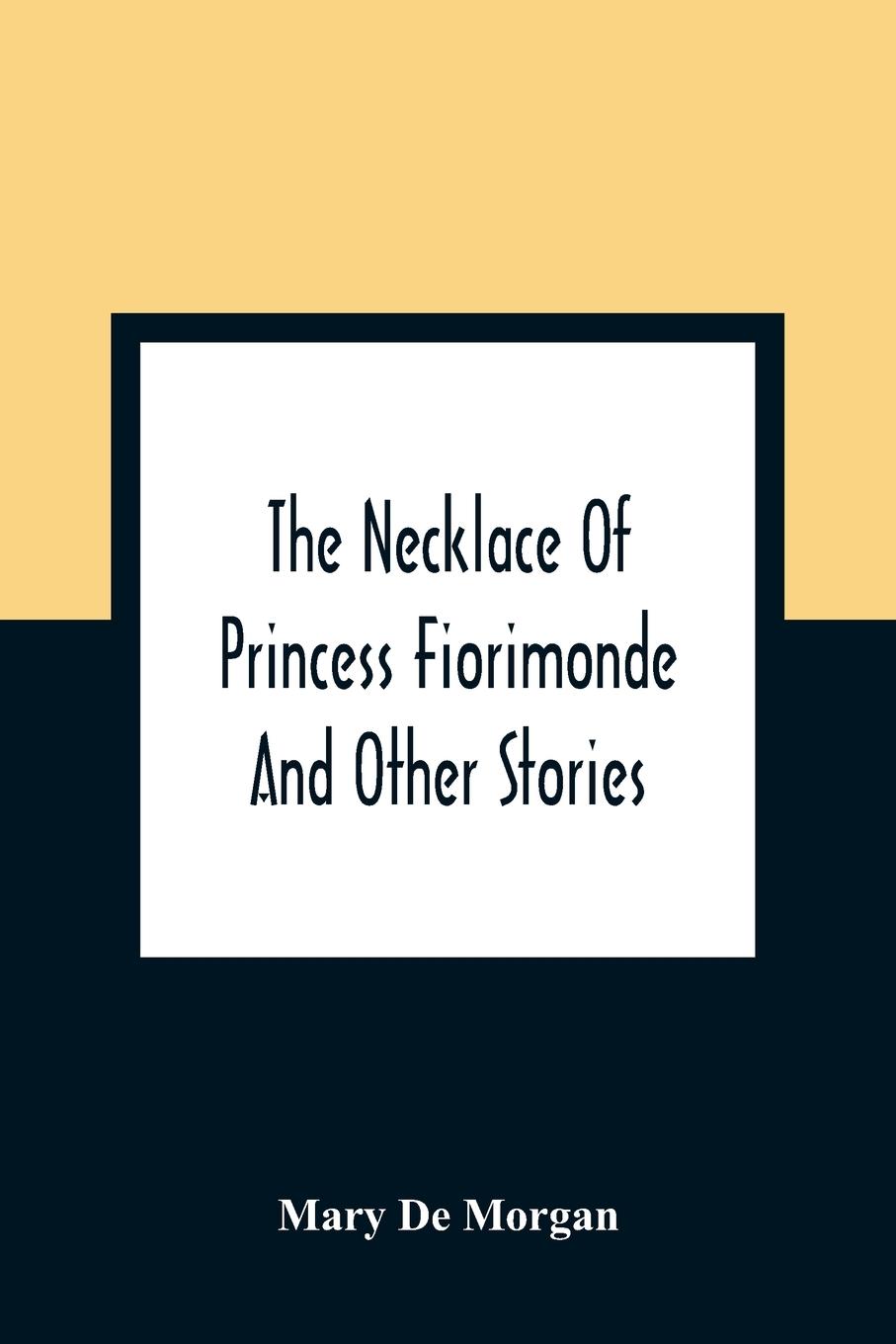 The Necklace Of Princess Fiorimonde