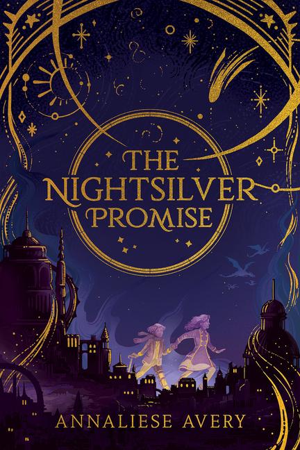 The Nightsilver Promise (Celestial Mechanism Cycle #1)