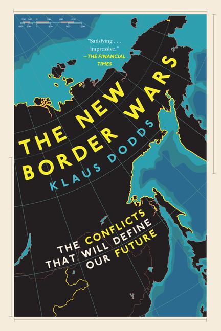 The New Border Wars: The Conflicts That Will Define Our Future