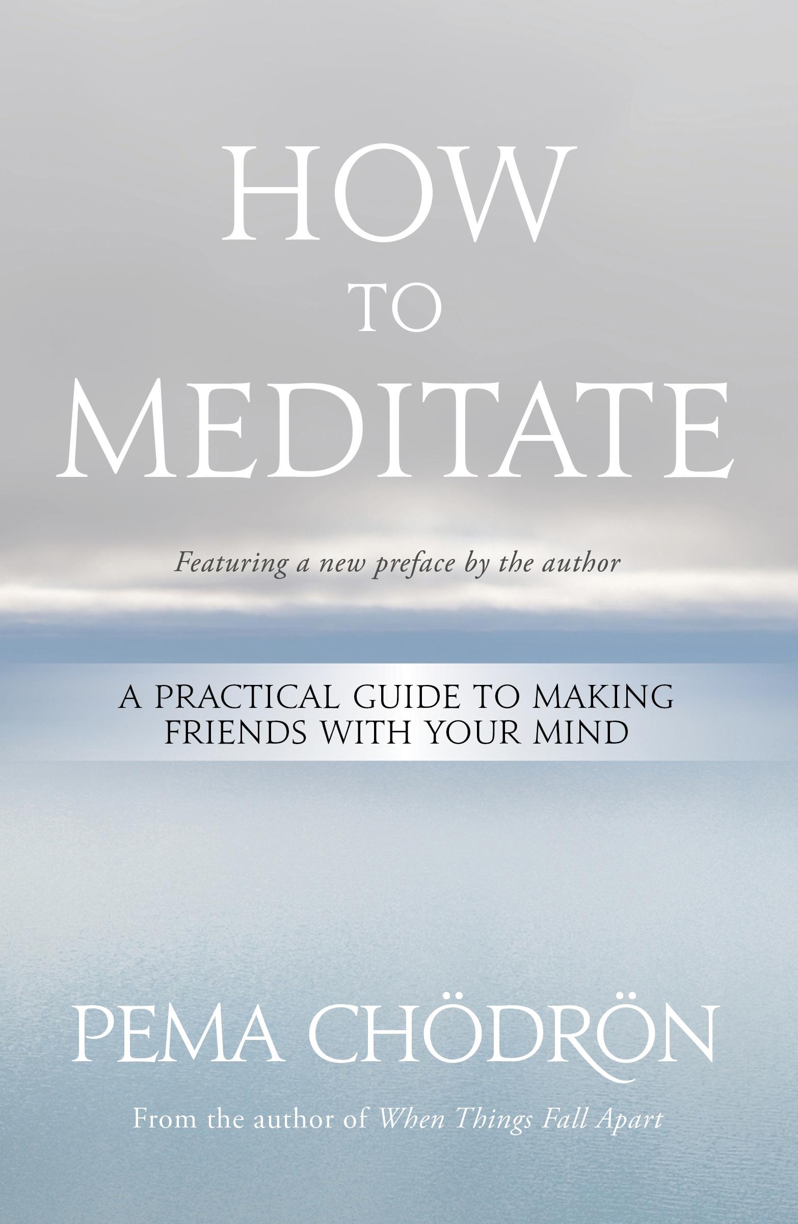 How to Meditate