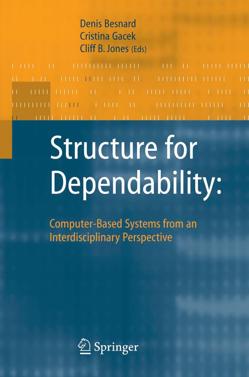 Structure for Dependability: Computer-Based Systems from an Interdisciplinary Perspective