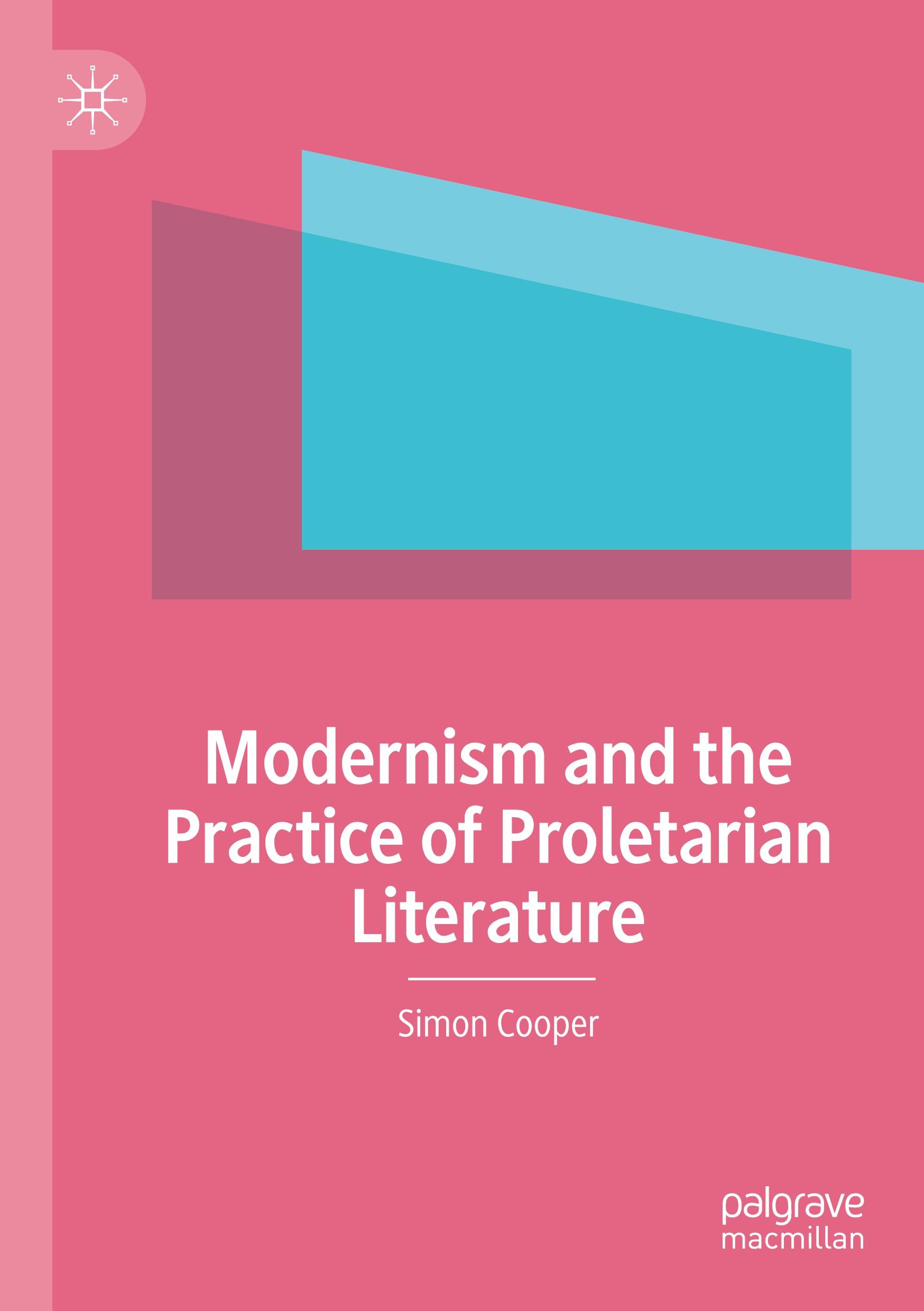 Modernism and the Practice of Proletarian Literature