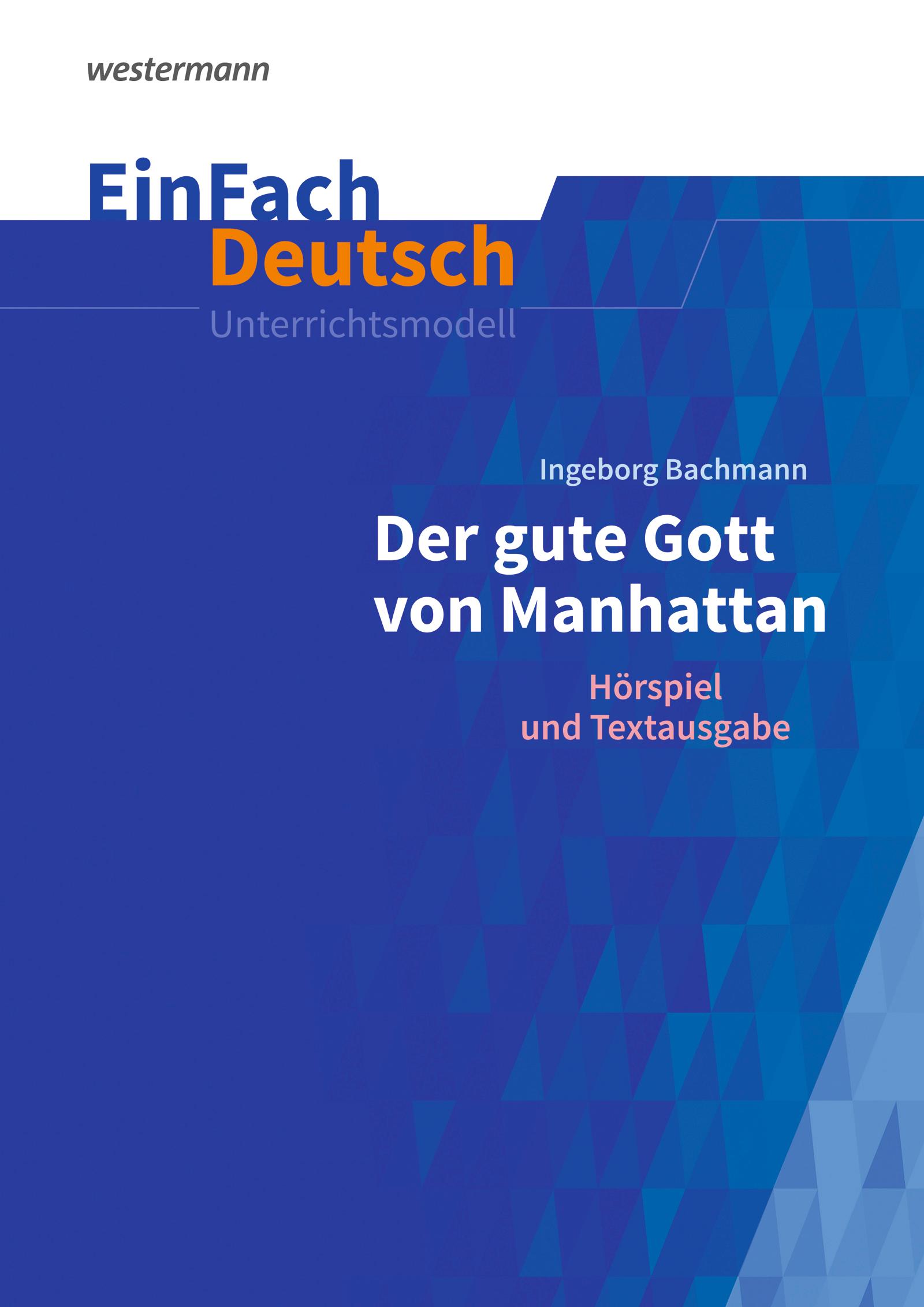 Der gute Gott von Manhatten. EinFach Deutsch Unterrichtsmodelle