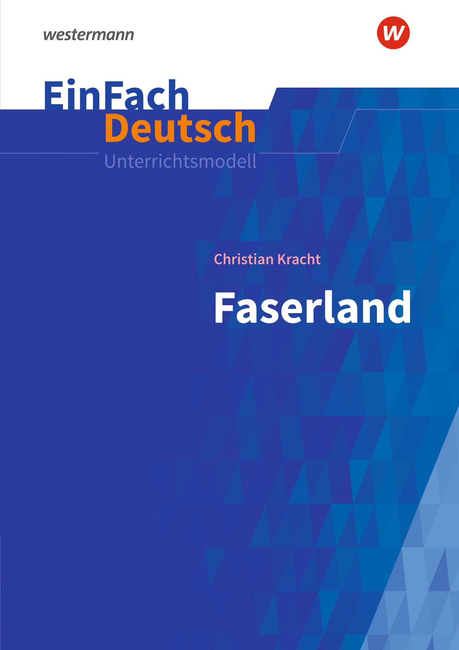 Faserland. EinFach Deutsch Unterrichtsmodelle