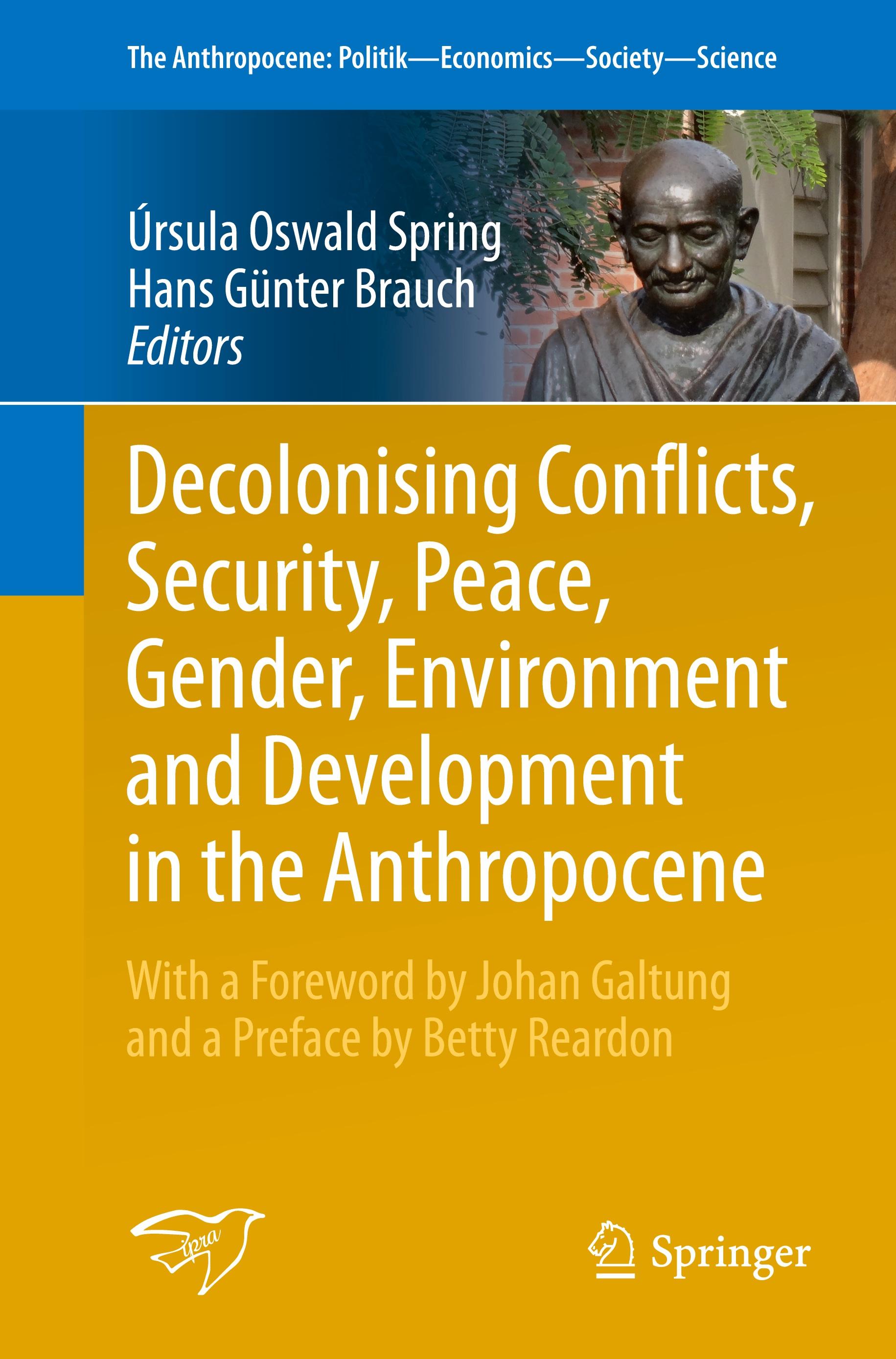 Decolonising Conflicts, Security, Peace, Gender, Environment and Development in the Anthropocene