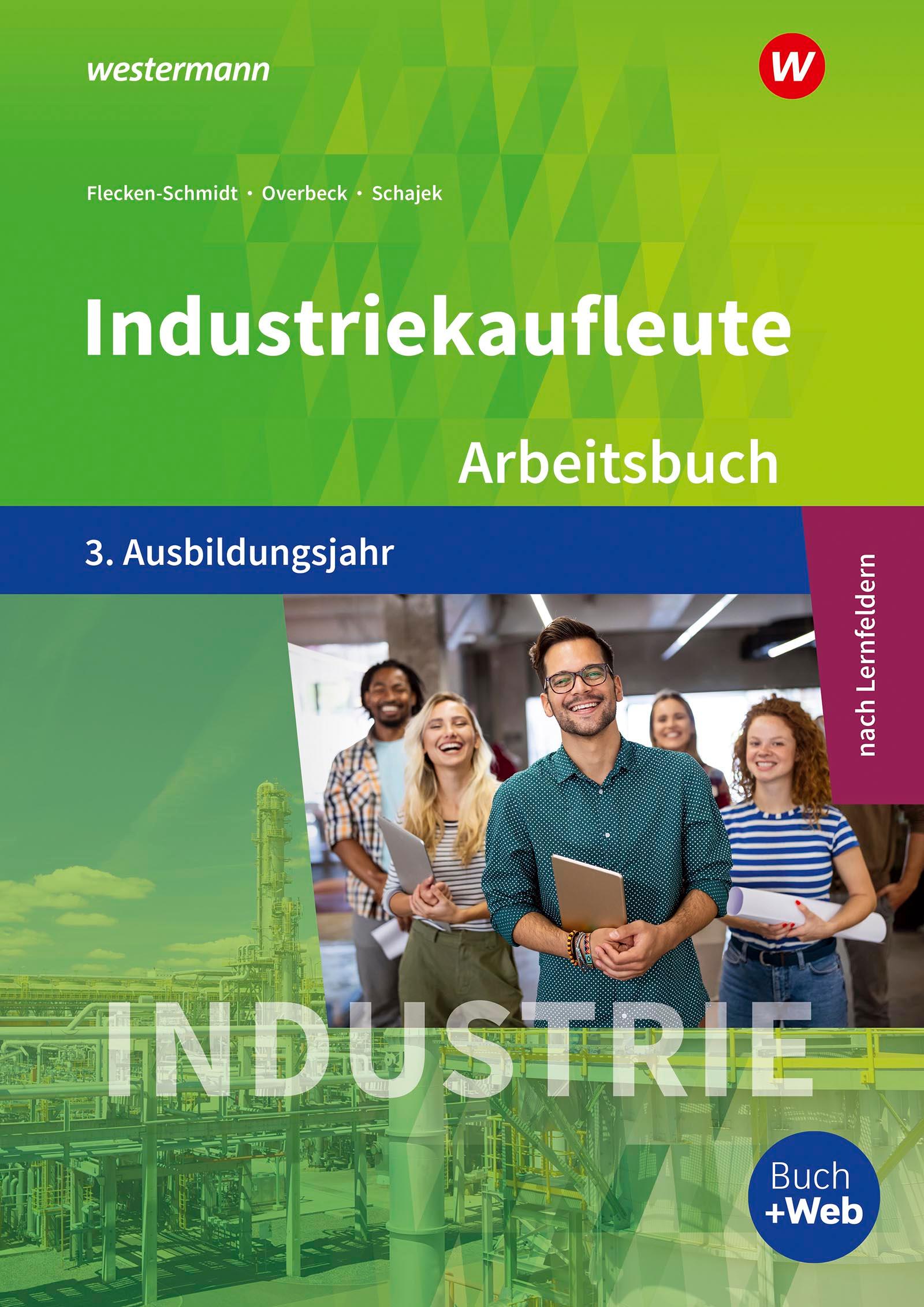 Industriekaufleute 3. Arbeitsbuch. 3. Ausbildungsjahr