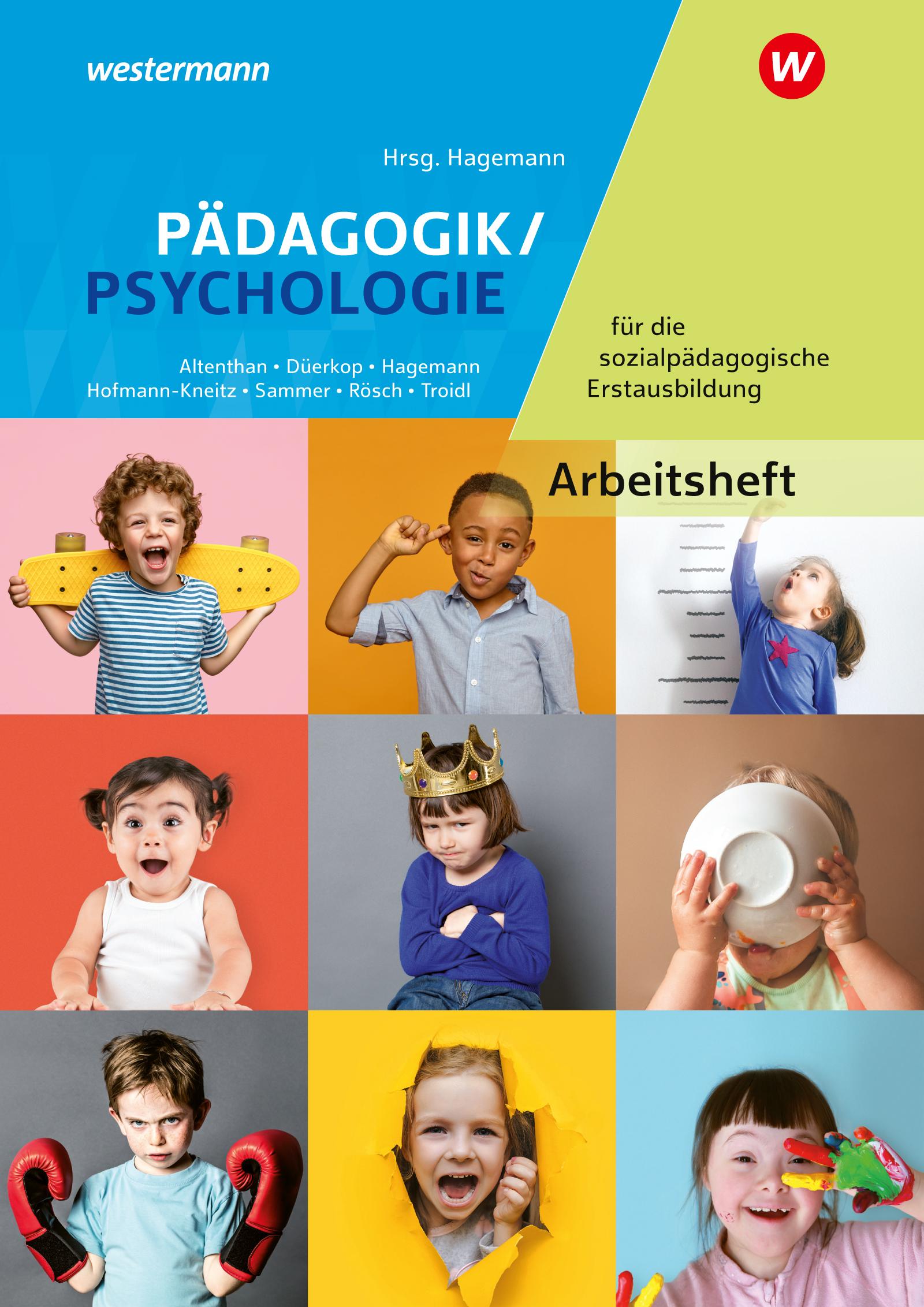 Pädagogik/Psychologie für die sozialpädagogische Erstausbildung - Kinderpflege,  Sozialpädagogische Assistenz, Sozialassistenz. Arbeitsheft