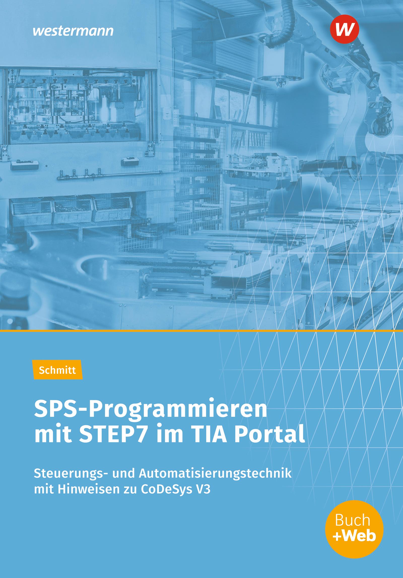 SPS-Programmieren mit STEP7 im TIA Portal. Arbeitsheft