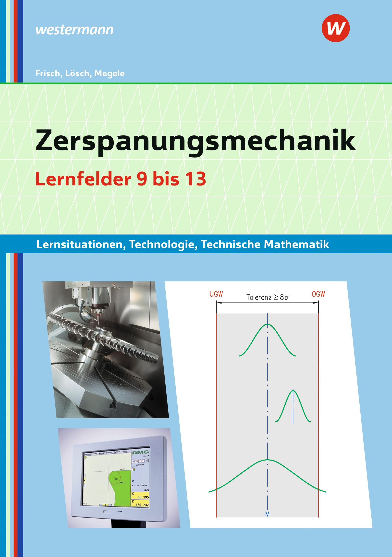 Zerspanungsmechanik Lernsituationen, Technologie, Technische Mathematik