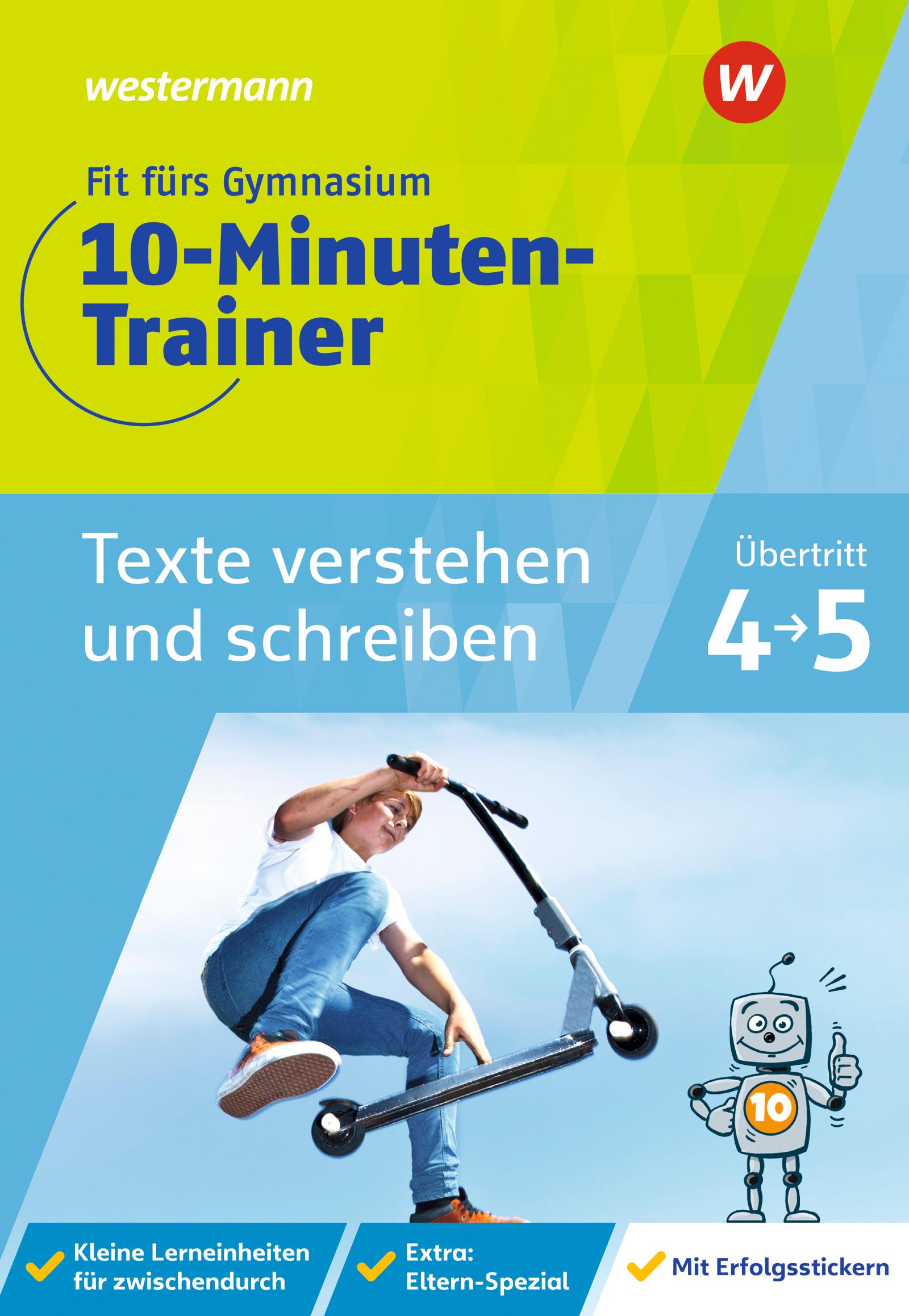 Fit fürs Gymnasium - 10-Minuten-Trainer. Übertritt 4 / 5  Deutsch Texte verstehen und schreiben