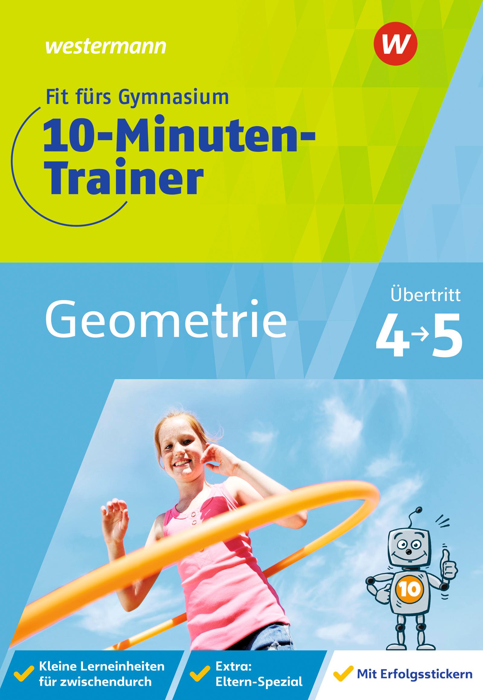 Fit fürs Gymnasium - 10-Minuten-Trainer. Übertritt 4 / 5 Mathematik Geometrie