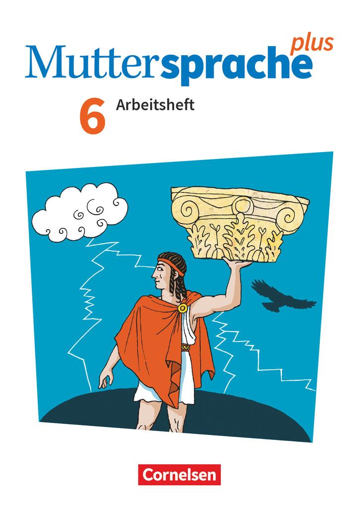 Muttersprache plus 6. Schuljahr. Arbeitsheft mit Lösungen