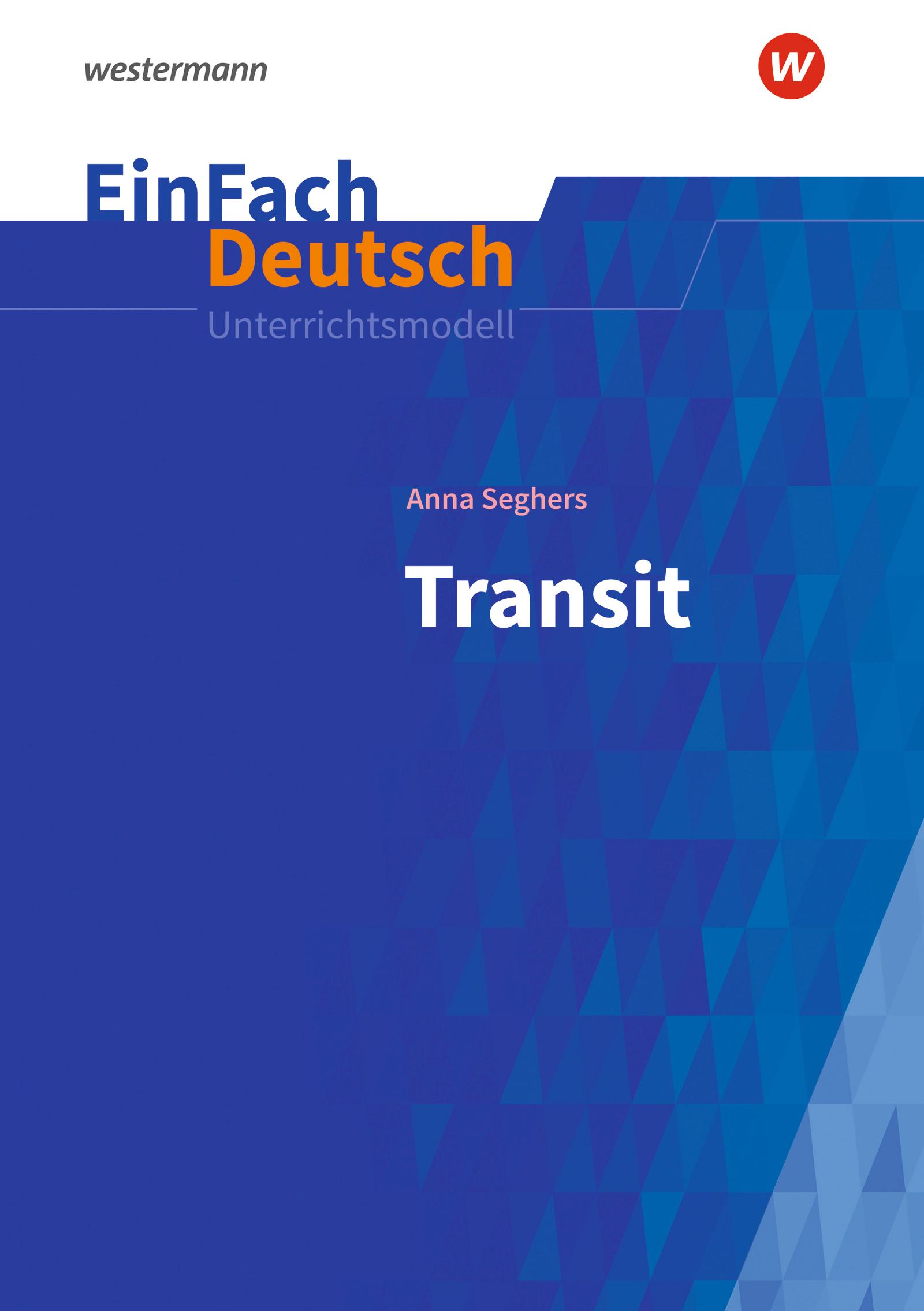 Transit: Gymnasiale Oberstufe. EinFach Deutsch Unterrichtsmodelle