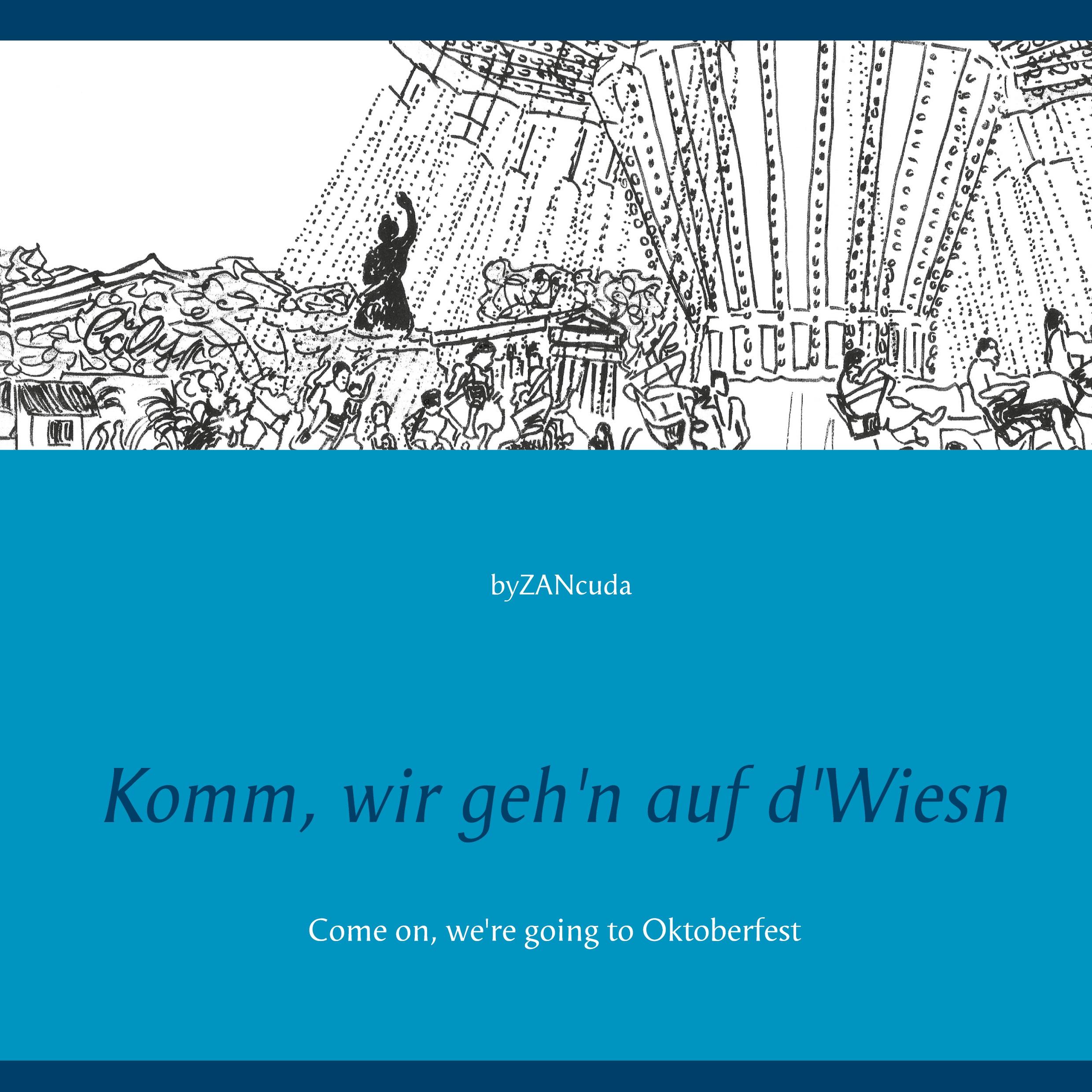 Komm, wir geh'n auf d'Wiesn