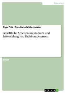 Schriftliche Arbeiten im Studium und Entwicklung von Fachkompetenzen