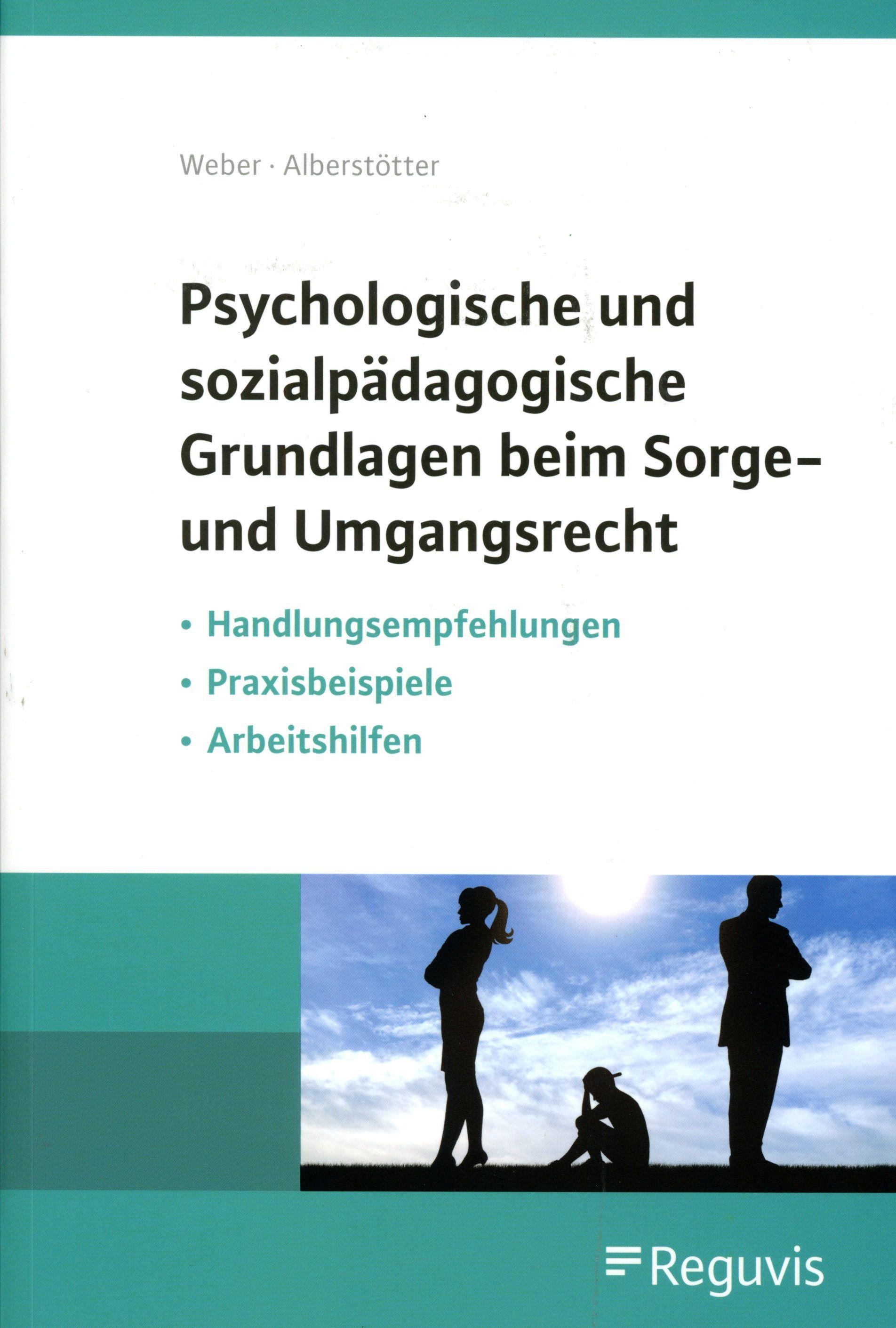 Psychologische und sozialpädagogische Grundlagen beim Sorge- und Umgangsrecht