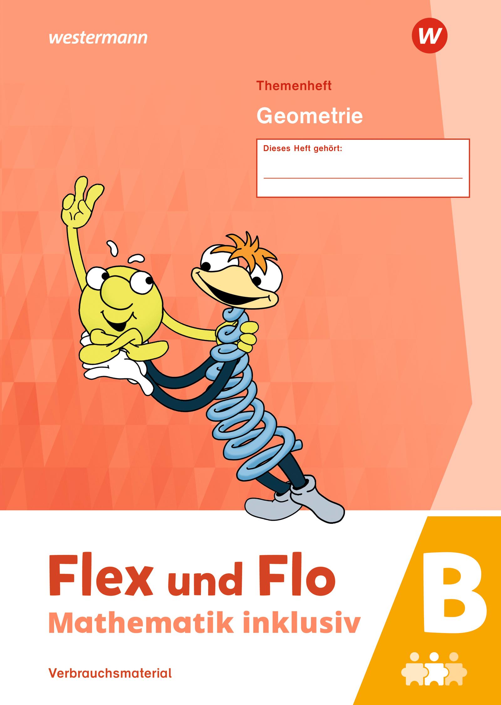 Flex und Flo - Mathematik inklusiv. Geometrie B