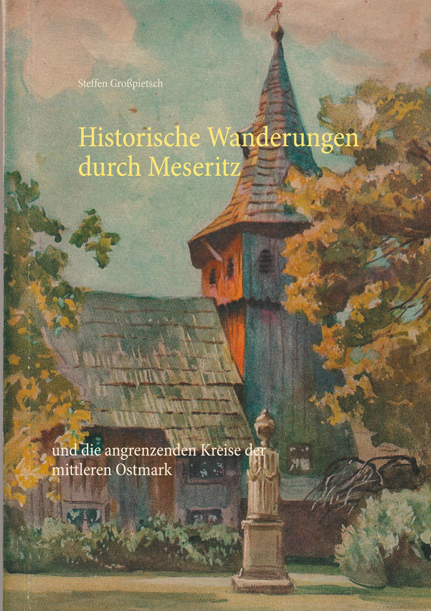 Historische Wanderungen durch Meseritz