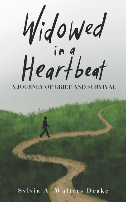 Widowed in a Heartbeat: A journey of grief and survival